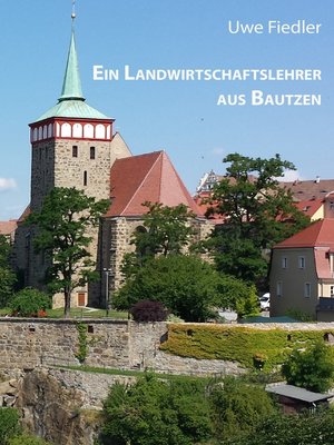 cover image of Ein Landwirtschaftslehrer aus Bautzen